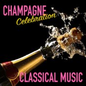 Champagne Celebration Classical Music