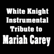 White Knight Instrumental Tribute to Mariah Carey