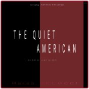 The Quiet American (Music Inspired by the Film) (Piano Version)