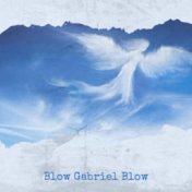 Blow Gabriel Blow