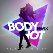 Body Hot (Remix) [feat. Wizkid]