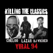 Viral 94 (Killing The Classics)