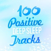 100 Positive Deep Sleep Tracks