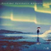 Prodigal Synthetic Adventure II