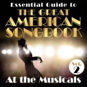 Essential Guide to the Great American Songbook: At the Musicals, Vol. 2