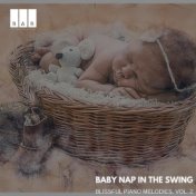 Baby Nap in the Swing: Blissful Piano Melodies, Vol. 2