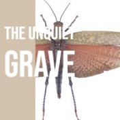 The Unquiet Grave