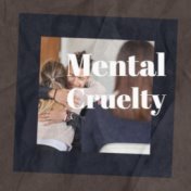 Mental Cruelty