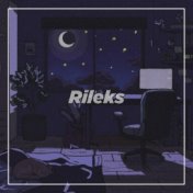 Rileks