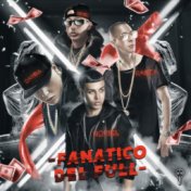 Fanático del Full (feat. Baby Rasta, Darell & Nengo Flow)