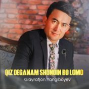Qiz Deganam Shundin Bo Lomo