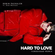 Hard To Love (Tungevaag-Remix)
