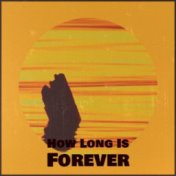 How Long Is Forever