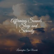 Affirming Sounds | Sleep and Serenity