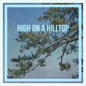 High On a Hilltop