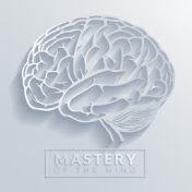 Mastery of the Mind – Meditation Reprogramming the Subconscious Mind