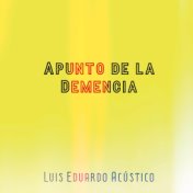 Apunto de la Demencia