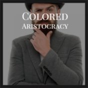 Colored Aristocracy