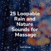 25 Loopable Rain and Nature Sounds for Massage