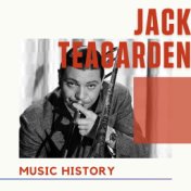 Jack Teagarden - Music History