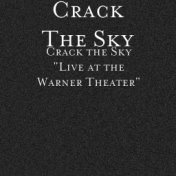 Crack the Sky: Live at the Warner Theater