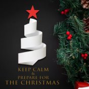 Keep Calm & Prepare for the Christmas