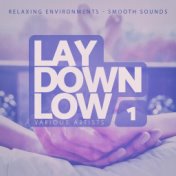 Lay Down Low, Vol. 1