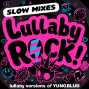 Lullaby Versions of YUNGBLUD (Slow Mixes)