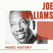 Joe Williams - Music History
