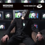 Weekend (Techno Remix 2021)