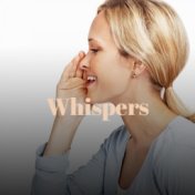 Whispers