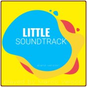 Little Soundtrack (Music Inspired by the Film) (Piano Version)