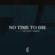 No Time to Die (Epic Suite Version)