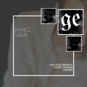 Dance Villa: 2021 Electronica Music for Bar Parties