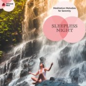 Sleepless Night - Meditation Melodies For Serenity