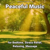 Peaceful Music for Bedtime, Stress Relief, Relaxing, Massage