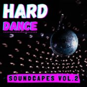 Hard Dance Soundscapes, Vol. 2
