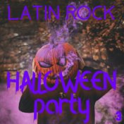 Latin Rock Halloween Party Vol. 3