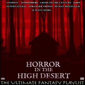 Horror In The High Desert The Ultimate Fantasy Playlist