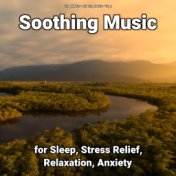 Soothing Music for Sleep, Stress Relief, Relaxation, Anxiety