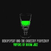 Bebopovsky And The Orkestry Podyezdov