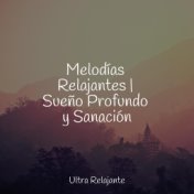 Melodías Relajantes | Sueño Profundo y Sanación