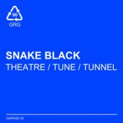 Theatre / Tune / Tunnel