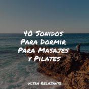 40 Sonidos Para Dormir Para Masajes y Pilates