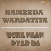 Ucha Naan Pyar Da - Hameeda Wardatiya (Original Motion Picture Soundtrack)