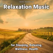 Relaxation Music for Sleeping, Relaxing, Wellness, Health