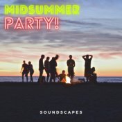 Midsummer Party! Soundscapes