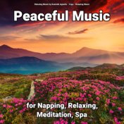 Peaceful Music for Napping, Relaxing, Meditation, Spa