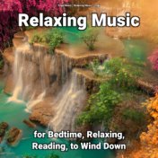 Relaxing Music for Bedtime, Relaxing, Reading, to Wind Down