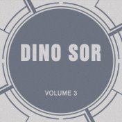 Dino Sor, Vol. 3